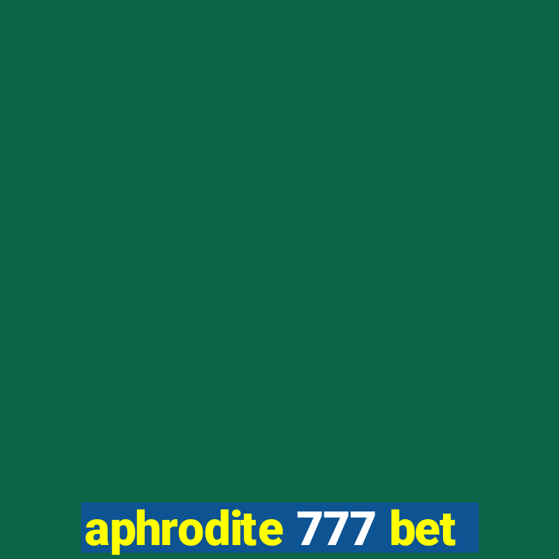 aphrodite 777 bet